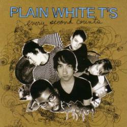 Plain White T's : Every Second Counts Plain White T's : Every Second Counts